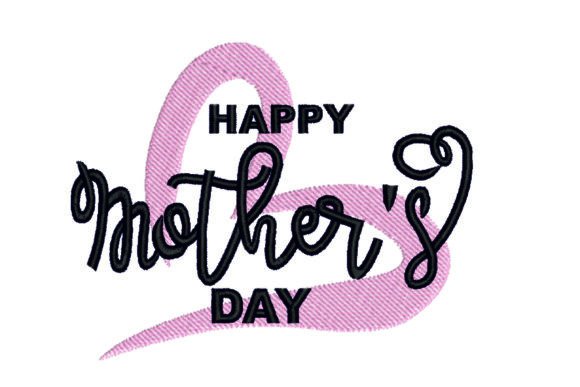 Download Happy Mother's Day Embroidery Design - Happy Collection