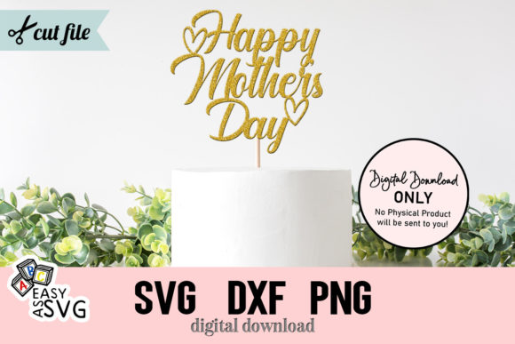 Download Happy Mothers Day Cake Topper Svg - Happy Collection